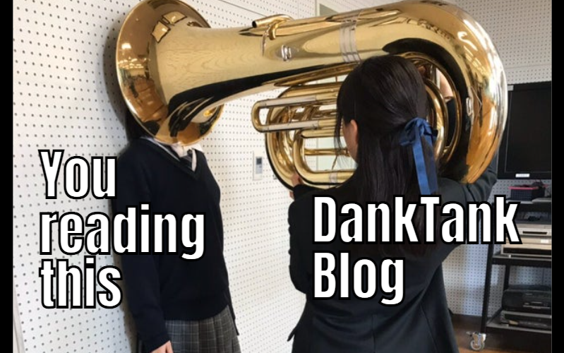 Welcome to DankTank